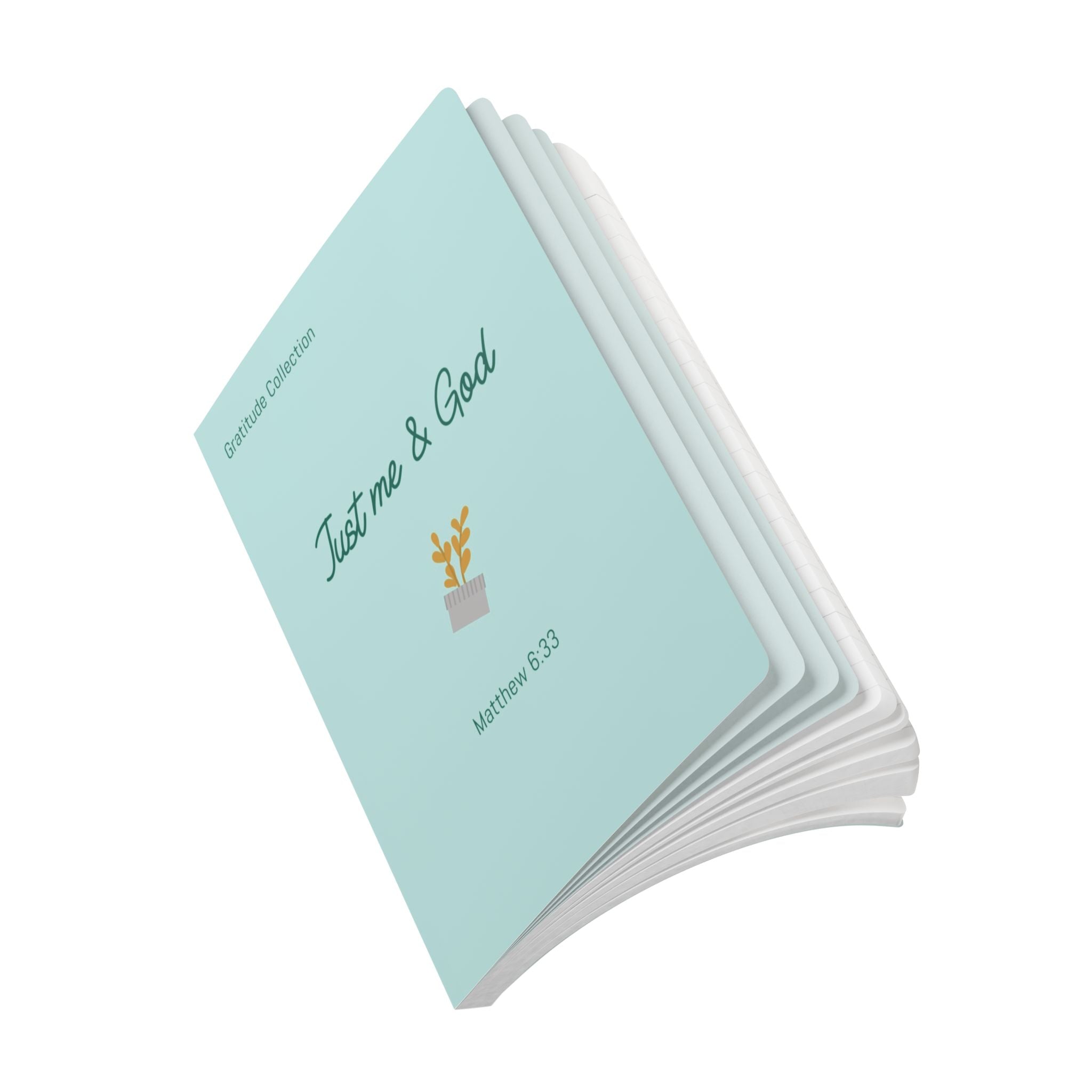 “Just me and God” Teal Softcover Journal