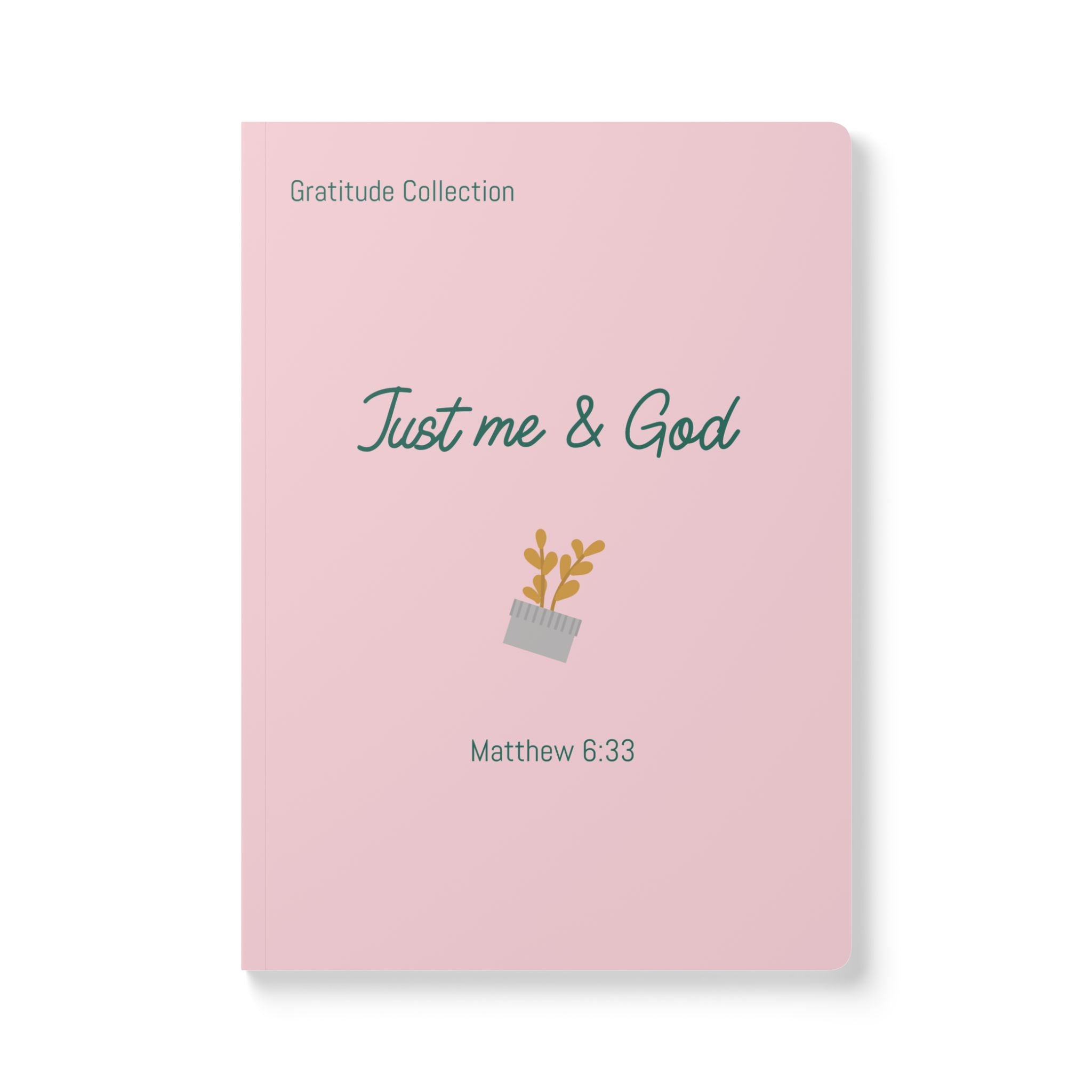 “Just me and God” Pink Softcover Journal
