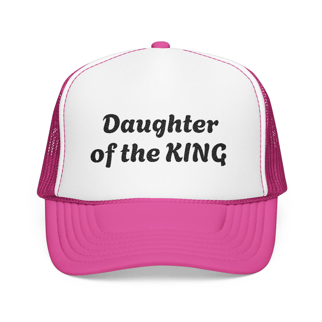 “Daughter of the KING” Foam Trucker Hat