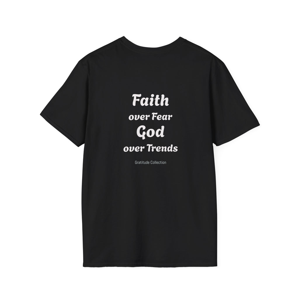 “Faith over Fear: God over Trends”  Unisex T-Shirt