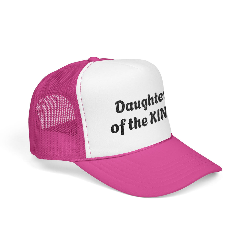 “Daughter of the KING” Foam Trucker Hat