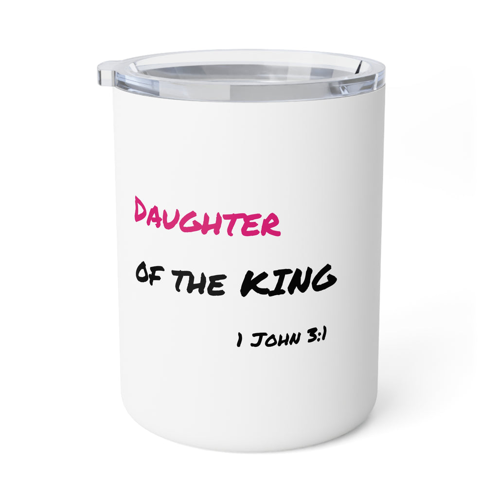 “Daughter of the King”  10oz Insulated Coffee Mug